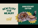 Mini Muff Anniv. Edition